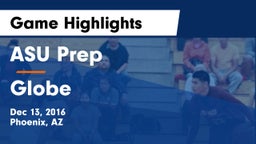 ASU Prep  vs Globe  Game Highlights - Dec 13, 2016