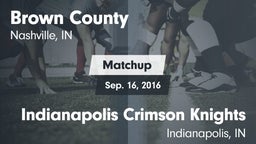 Matchup: Brown County High vs. Indianapolis Crimson Knights 2016