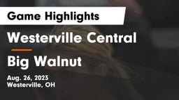 Westerville Central  vs Big Walnut  Game Highlights - Aug. 26, 2023