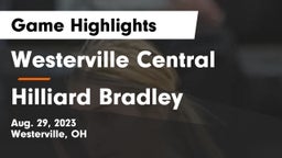 Westerville Central  vs Hilliard Bradley  Game Highlights - Aug. 29, 2023