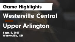 Westerville Central  vs Upper Arlington  Game Highlights - Sept. 5, 2023