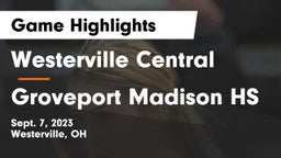 Westerville Central  vs Groveport Madison HS Game Highlights - Sept. 7, 2023