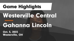 Westerville Central  vs Gahanna Lincoln  Game Highlights - Oct. 5, 2023