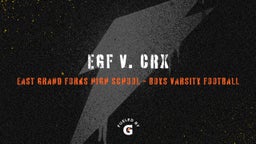 East Grand Forks football highlights EGF v. CRX