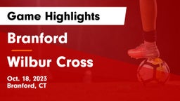 Branford  vs Wilbur Cross  Game Highlights - Oct. 18, 2023