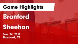 Branford  vs Sheehan Game Highlights - Jan. 24, 2019