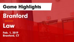 Branford  vs Law  Game Highlights - Feb. 1, 2019