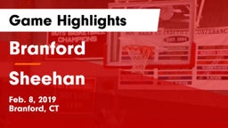 Branford  vs Sheehan Game Highlights - Feb. 8, 2019