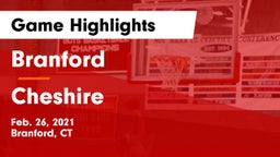 Branford  vs Cheshire  Game Highlights - Feb. 26, 2021