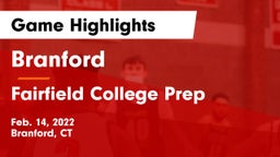 Branford  vs Fairfield College Prep  Game Highlights - Feb. 14, 2022