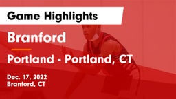 Branford  vs Portland - Portland, CT Game Highlights - Dec. 17, 2022