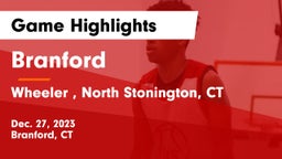 Branford  vs Wheeler , North Stonington, CT Game Highlights - Dec. 27, 2023