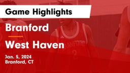 Branford  vs West Haven  Game Highlights - Jan. 5, 2024