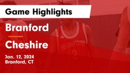 Branford  vs Cheshire  Game Highlights - Jan. 12, 2024