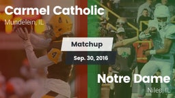 Matchup: Carmel  vs. Notre Dame  2016