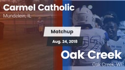 Matchup: Carmel  vs. Oak Creek  2018