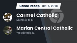 Recap: Carmel Catholic  vs. Marian Central Catholic  2018