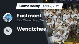 Recap: Eastmont  vs. Wenatchee 2021