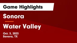 Sonora  vs Water Valley  Game Highlights - Oct. 3, 2023