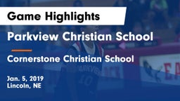 Parkview Christian School vs Cornerstone Christian School Game Highlights - Jan. 5, 2019