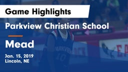 Parkview Christian School vs Mead  Game Highlights - Jan. 15, 2019