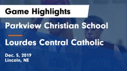 Parkview Christian School vs Lourdes Central Catholic  Game Highlights - Dec. 5, 2019