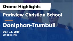 Parkview Christian School vs Doniphan-Trumbull  Game Highlights - Dec. 31, 2019