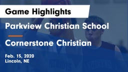 Parkview Christian School vs Cornerstone Christian Game Highlights - Feb. 15, 2020