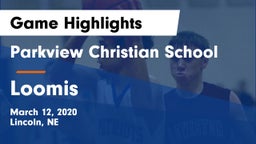 Parkview Christian School vs Loomis  Game Highlights - March 12, 2020