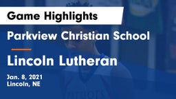 Parkview Christian School vs Lincoln Lutheran  Game Highlights - Jan. 8, 2021