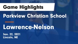 Parkview Christian School vs Lawrence-Nelson  Game Highlights - Jan. 22, 2021