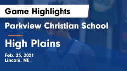 Parkview Christian School vs High Plains  Game Highlights - Feb. 23, 2021