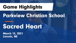 Parkview Christian School vs Sacred Heart  Game Highlights - March 13, 2021