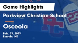 Parkview Christian School vs Osceola  Game Highlights - Feb. 23, 2023