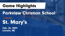 Parkview Christian School vs St. Mary's  Game Highlights - Feb. 26, 2024