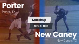 Matchup: Porter  vs. New Caney  2018