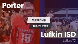 Matchup: Porter  vs. Lufkin ISD 2020