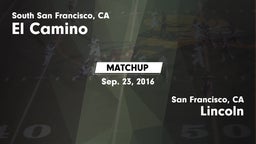 Matchup: El Camino High Schoo vs. Lincoln  2016