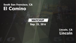 Matchup: El Camino High Schoo vs. Lincoln  2016