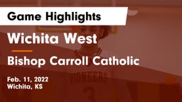 Wichita West  vs Bishop Carroll Catholic  Game Highlights - Feb. 11, 2022