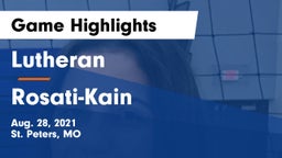 Lutheran  vs Rosati-Kain Game Highlights - Aug. 28, 2021