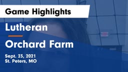 Lutheran  vs Orchard Farm  Game Highlights - Sept. 23, 2021