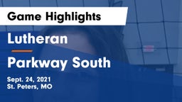 Lutheran  vs Parkway South  Game Highlights - Sept. 24, 2021