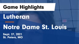 Lutheran  vs Notre Dame St. Louis Game Highlights - Sept. 27, 2021