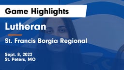 Lutheran  vs St. Francis Borgia Regional  Game Highlights - Sept. 8, 2022