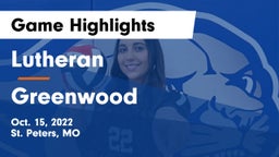 Lutheran  vs Greenwood  Game Highlights - Oct. 15, 2022