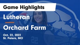 Lutheran  vs Orchard Farm  Game Highlights - Oct. 22, 2022