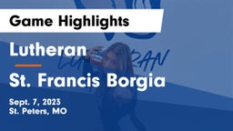 Lutheran  vs St. Francis Borgia  Game Highlights - Sept. 7, 2023