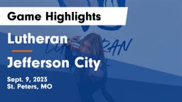 Lutheran  vs Jefferson City  Game Highlights - Sept. 9, 2023