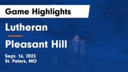 Lutheran  vs Pleasant Hill  Game Highlights - Sept. 16, 2023